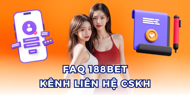 FAQ 188BET về các kênh liên hệ giải đáp thắc mắc của nhà cái