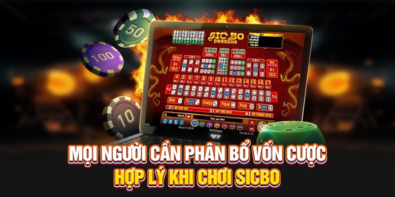 Mọi người cần phân bổ vốn cược hợp lý khi chơi sicbo