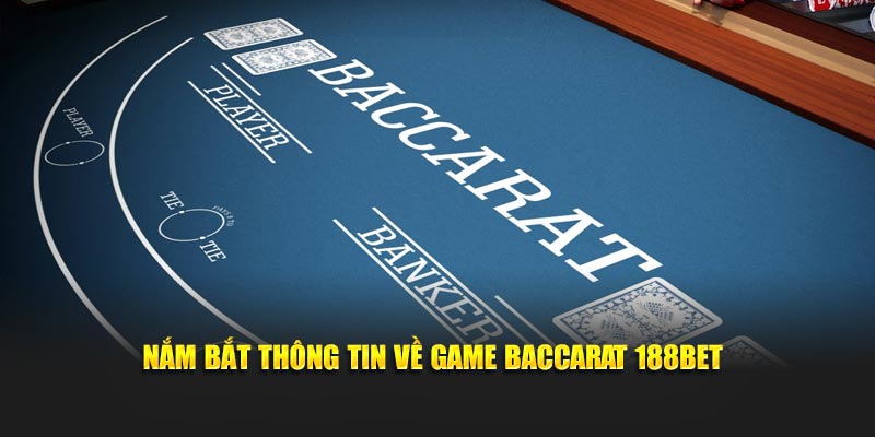 Nắm bắt thông tin về game baccarat 188BET