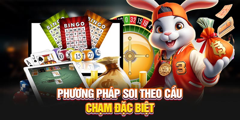 Phương pháp soi theo cầu chạm đặc biệt