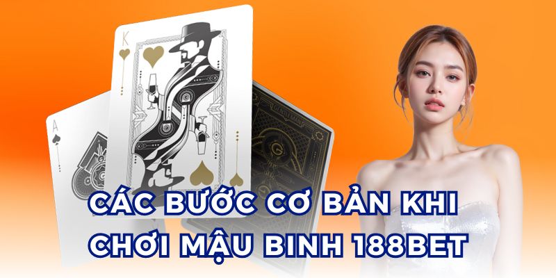 Quy trình tham gia chơi mậu binh 188BET